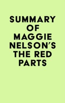 Summary of Maggie Nelson's The Red Parts