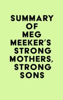 Summary of Meg Meeker's Strong Mothers, Strong Sons