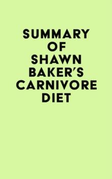 Summary of Shawn Baker's Carnivore Diet