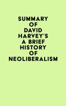 Summary of David Harvey's A Brief History of Neoliberalism