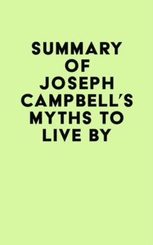 Summary of Joseph Campbell's Myths to Live By