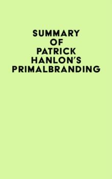 Summary of Patrick Hanlon's Primalbranding