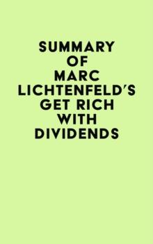 Summary of Marc Lichtenfeld's Get Rich with Dividends