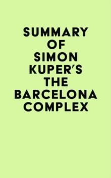 Summary of Simon Kuper's The Barcelona Complex