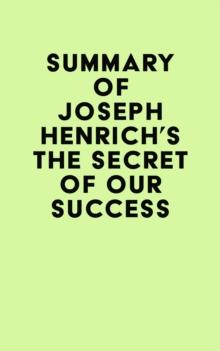 Summary of Joseph Henrich's The Secret of Our Success