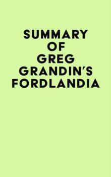 Summary of Greg Grandin's Fordlandia