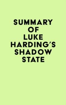 Summary of Luke Harding's Shadow State