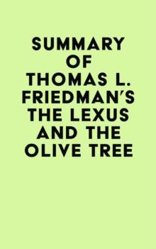 Summary of Thomas L. Friedman's The Lexus and the Olive Tree