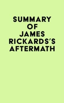 Summary of James Rickards's Aftermath