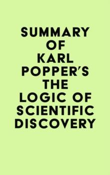 Summary of Karl Popper's The Logic of Scientific Discovery