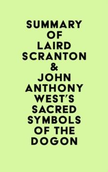 Summary of Laird Scranton & John Anthony West's Sacred Symbols of the Dogon