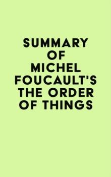 Summary of Michel Foucault's The Order of Things