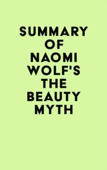 Summary of Naomi Wolf's The Beauty Myth