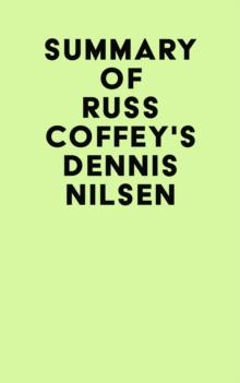 Summary of Russ Coffey'S Dennis Nilsen