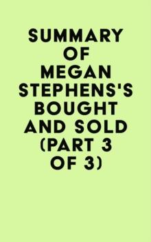 Summary of Megan Stephens's Bought and Sold (Part 3 of 3)