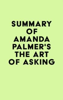 Summary of Amanda Palmer's The Art of Asking