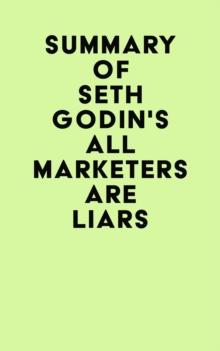 Summary of Seth Godin's All Marketers are Liars