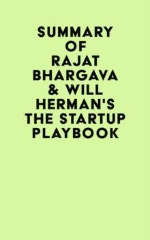 Summary of Rajat Bhargava & Will Herman's The Startup Playbook