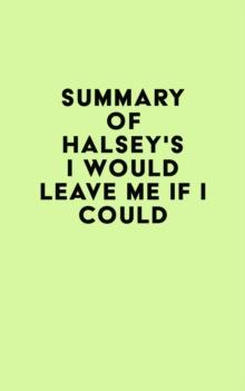 Summary of Halsey's I Would Leave Me If I Could