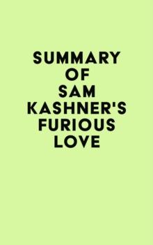 Summary of Sam Kashner's Furious Love