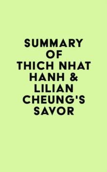 Summary of Thich Nhat Hanh & Lilian Cheung's Savor