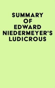 Summary of Edward Niedermeyer's Ludicrous