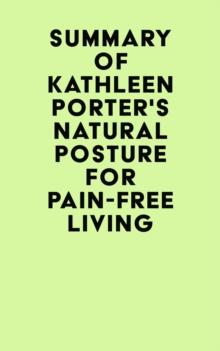 Summary of Kathleen Porter's Natural Posture for Pain-Free Living