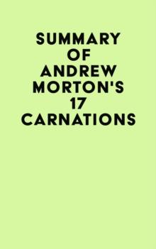 Summary of Andrew Morton's 17 Carnations