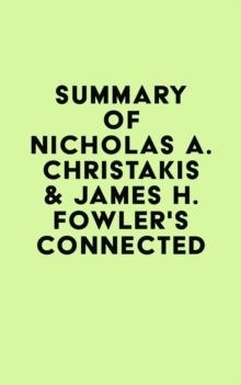 Summary of Nicholas A. Christakis & James H. Fowler's Connected