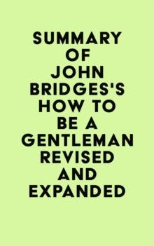 Summary of John Bridges's How to Be a Gentleman Revised and Expanded