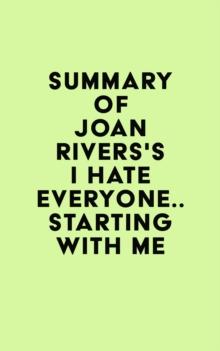 Summary of Joan Rivers's I Hate Everyone...Starting with Me