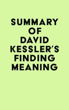 Summary of David Kessler's Finding Meaning