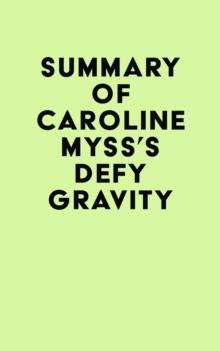 Summary of Caroline Myss's Defy Gravity