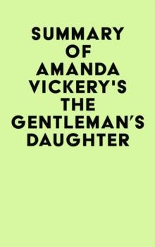 Summary of Amanda Vickery's The Gentleman's Daughter