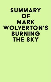 Summary of Mark Wolverton's Burning the Sky