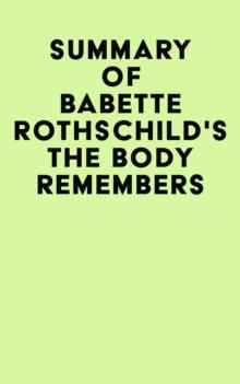 Summary of Babette Rothschild's The Body Remembers