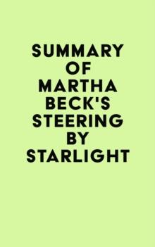 Summary of Martha Beck's Steering by Starlight