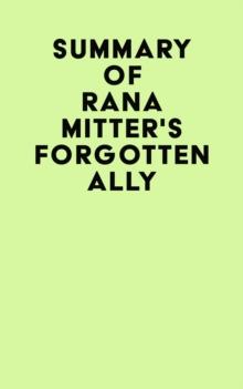 Summary of Rana Mitter's Forgotten Ally