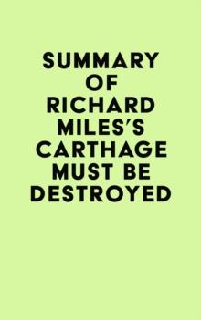 Summary of Richard Miles's Carthage Must Be Destroyed