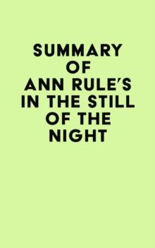 Summary of Ann Rule's In the Still of the Night