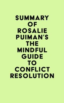 Summary of Rosalie Puiman's The Mindful Guide to Conflict Resolution