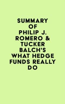 Summary of Philip J. Romero & Tucker Balch's What Hedge Funds Really Do