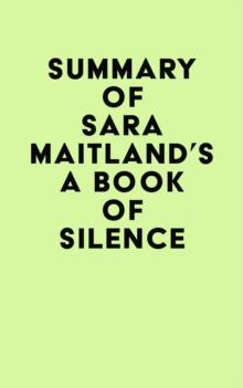 Summary of Sara Maitland's A Book of Silence