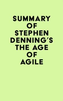 Summary of Stephen Denning's The Age of Agile