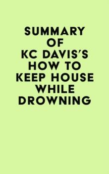 Summary of KC Davis's How to Keep House While Drowning