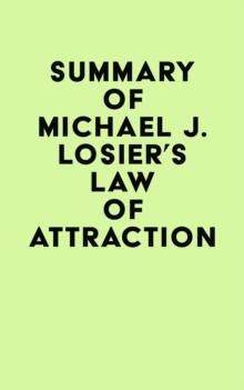 Summary of Michael J. Losier's Law of Attraction