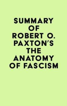 Summary of Robert O. Paxton's The Anatomy of Fascism