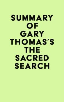 Summary of Gary Thomas's The Sacred Search