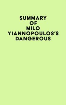 Summary of Milo Yiannopoulos's Dangerous