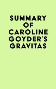 Summary of Caroline Goyder's Gravitas